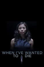 When I've Wanted To Die