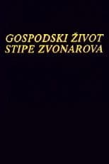 The Life of Stipe Zvonarov