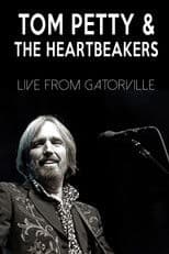 Tom Petty & The Heartbreakers - Live from Gatorville