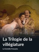 La Trilogie de la Villégiature