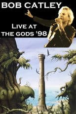 Bob Catley: Live at The Gods '98