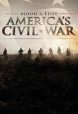 Blood and Fury: America's Civil War