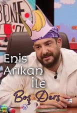 Enis Arıkan İle Boş Ders
