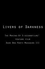 Livers of Darkness: Making "Dude Bro Party Massacre III"