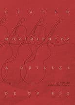 Cuatro movimientos a orillas de un río