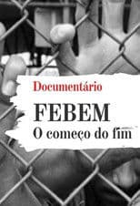 FEBEM: The beginning of the end