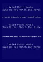 Weird Weird Movie Kids Do Not Watch The Movie