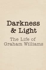 Darkness & Light: The Life of Graham Williams