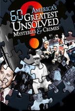 America's 60 Greatest Unsolved Mysteries and Crimes