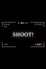 SHOOT!