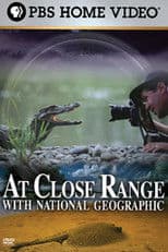 At Close Range with National Geographic
