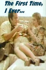 The First Time, I Ever...