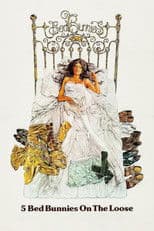 5 Bed Bunnies on the Loose