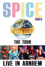 Spice Girls: Spiceworld Tour Live in Arnhem