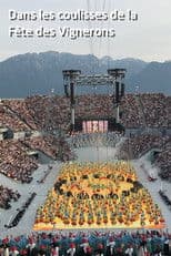 Dans les coulisses de la Fête des Vignerons