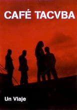 Café Tacvba - Un Viaje