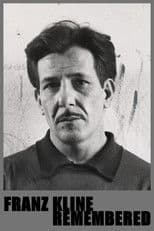 Franz Kline - Remembered