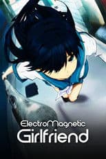 Electromagnetic Girlfriend