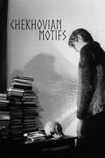 Chekhovian Motifs