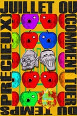 Juillet ou (Comment tuer du temps précieux)