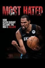 Most Hated: How Kevin Durant Became the NBA’s Villain