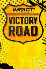 IMPACT Wrestling: Victory Road 2023