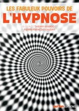 Les Fabuleux Pouvoirs de l'hypnose