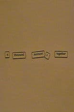 A Thousand Moments Together