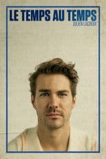 Julien Lacroix - Le Temps au Temps