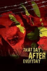 That Day After Everyday