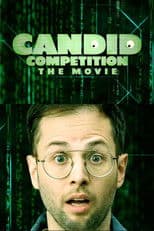 Candid Competition: The Movie