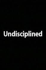 Undisciplined