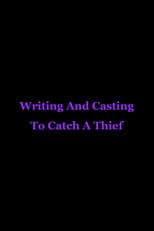 Writing And Casting To Catch A Thief