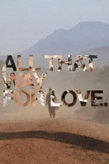 All That Way For Love