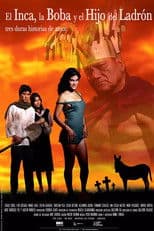 El Inca, la Boba y el Hijo del Ladrón