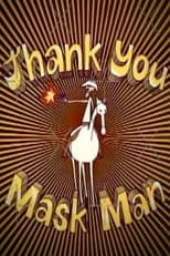 Thank You Mask Man