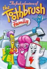 The Toothbrush Family - The Fresh Adventures of The Toothbrush Family