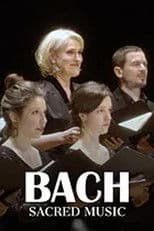 Bach's Sacred Music Nativity | Passion | Resurrection