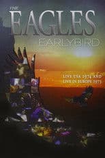 The Eagles - Earlybird Live Usa 1974 & Europe 1973