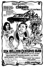 Six Million Centavo Man