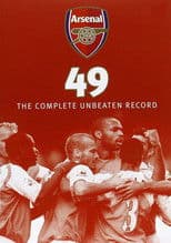 Arsenal 49 - The Complete Unbeaten Record