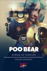 Poo Bear: Afraid of Forever