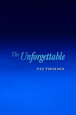 The Unforgettable Pat Phoenix