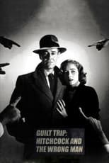 Guilt Trip: Hitchcock and 'The Wrong Man'