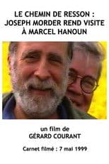 Le Chemin de Resson : Joseph Morder rend visite à Marcel Hanoun
