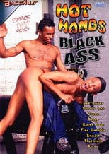 Hot Hands Black Ass