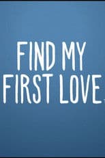 Find My First Love