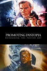 Promoting Dystopia: Rendering the Poster Art