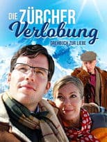 Die Zürcher Verlobung - Drehbuch zur Liebe