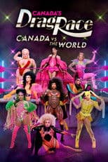 Canada's Drag Race: Canada vs The World